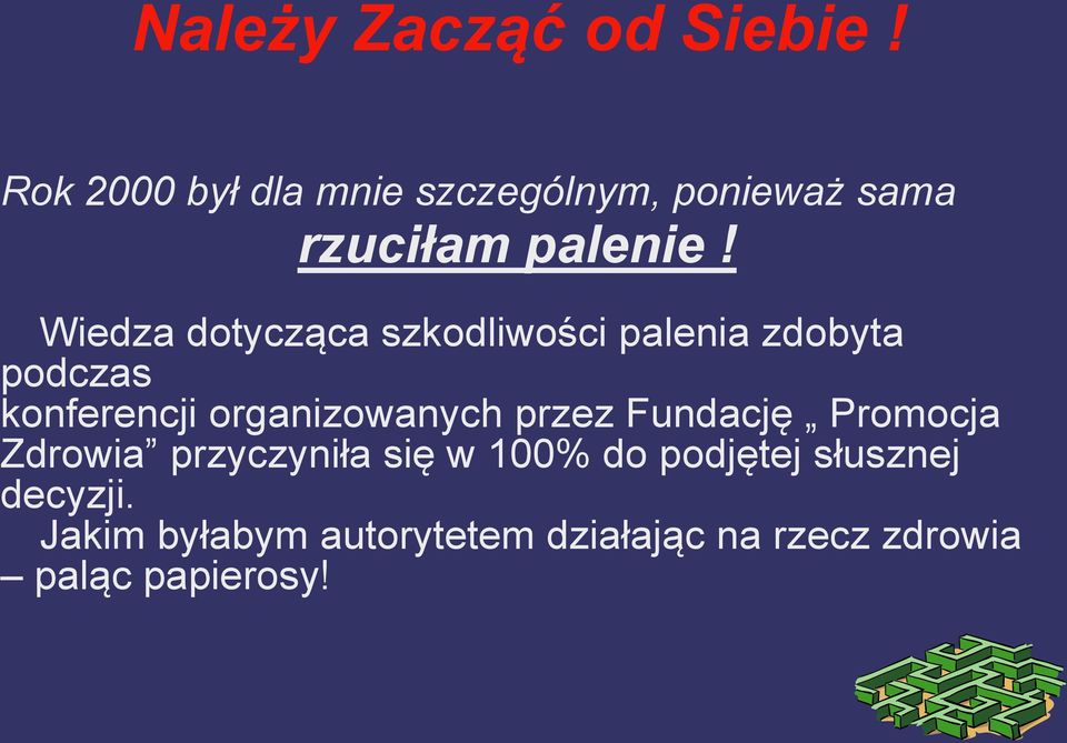 Wiedza dotycząca szkodliwości palenia zdobyta podczas konferencji organizowanych