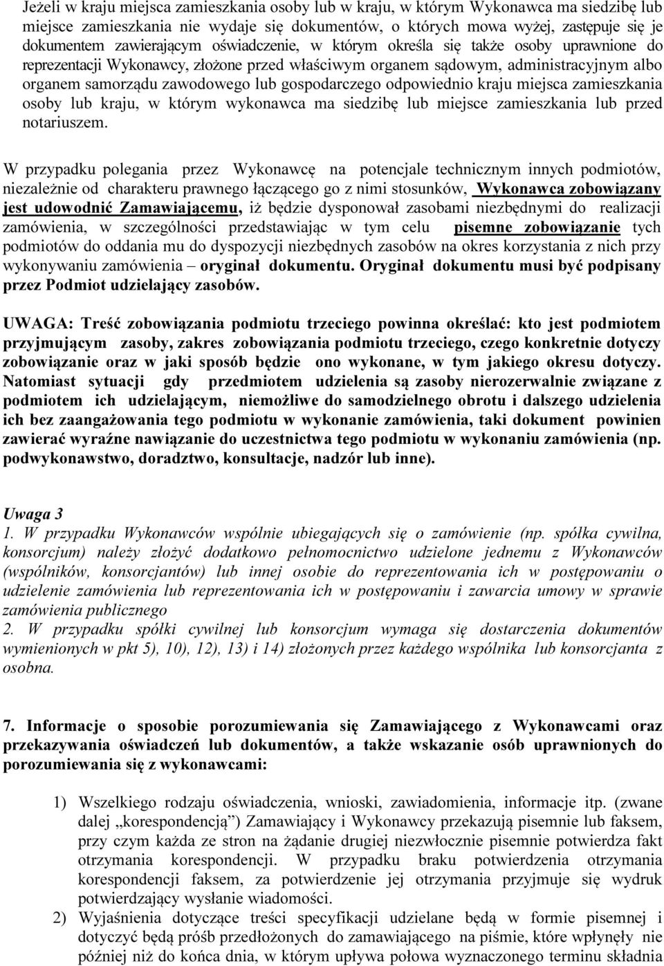 gospodarczego odpowiednio kraju miejsca zamieszkania osoby lub kraju, w którym wykonawca ma siedzibę lub miejsce zamieszkania lub przed notariuszem.