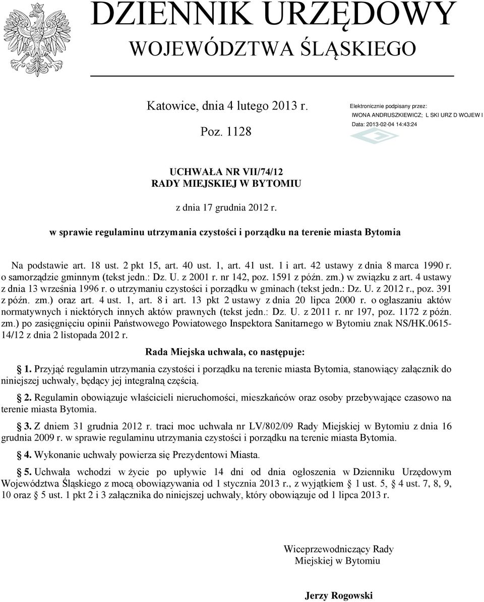 o samorządzie gminnym (tekst jedn.: Dz. U. z 2001 r. nr 142, poz. 1591 z późn. zm.) w związku z art. 4 ustawy z dnia 13 września 1996 r. o utrzymaniu czystości i porządku w gminach (tekst jedn.: Dz. U. z 2012 r.