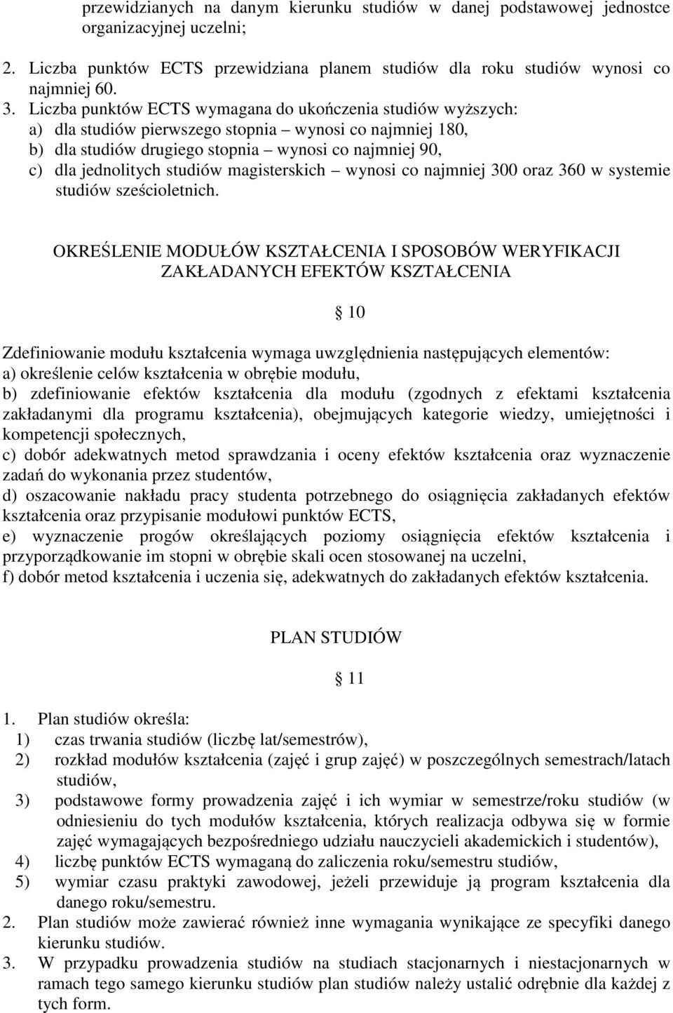 studiów magisterskich wynosi co najmniej 300 oraz 360 w systemie studiów sześcioletnich.