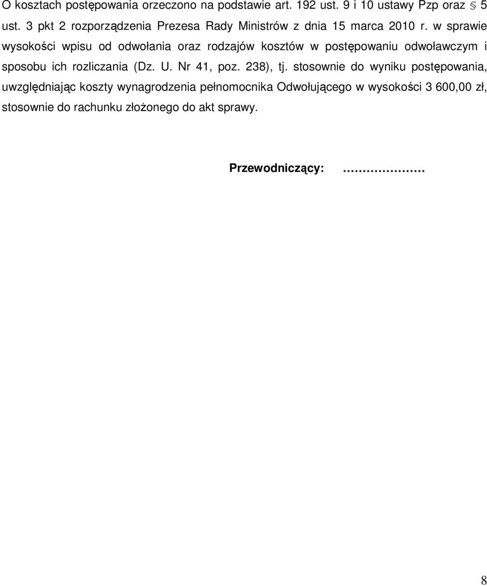 w sprawie wysokości wpisu od odwołania oraz rodzajów kosztów w postępowaniu odwoławczym i sposobu ich rozliczania (Dz. U.