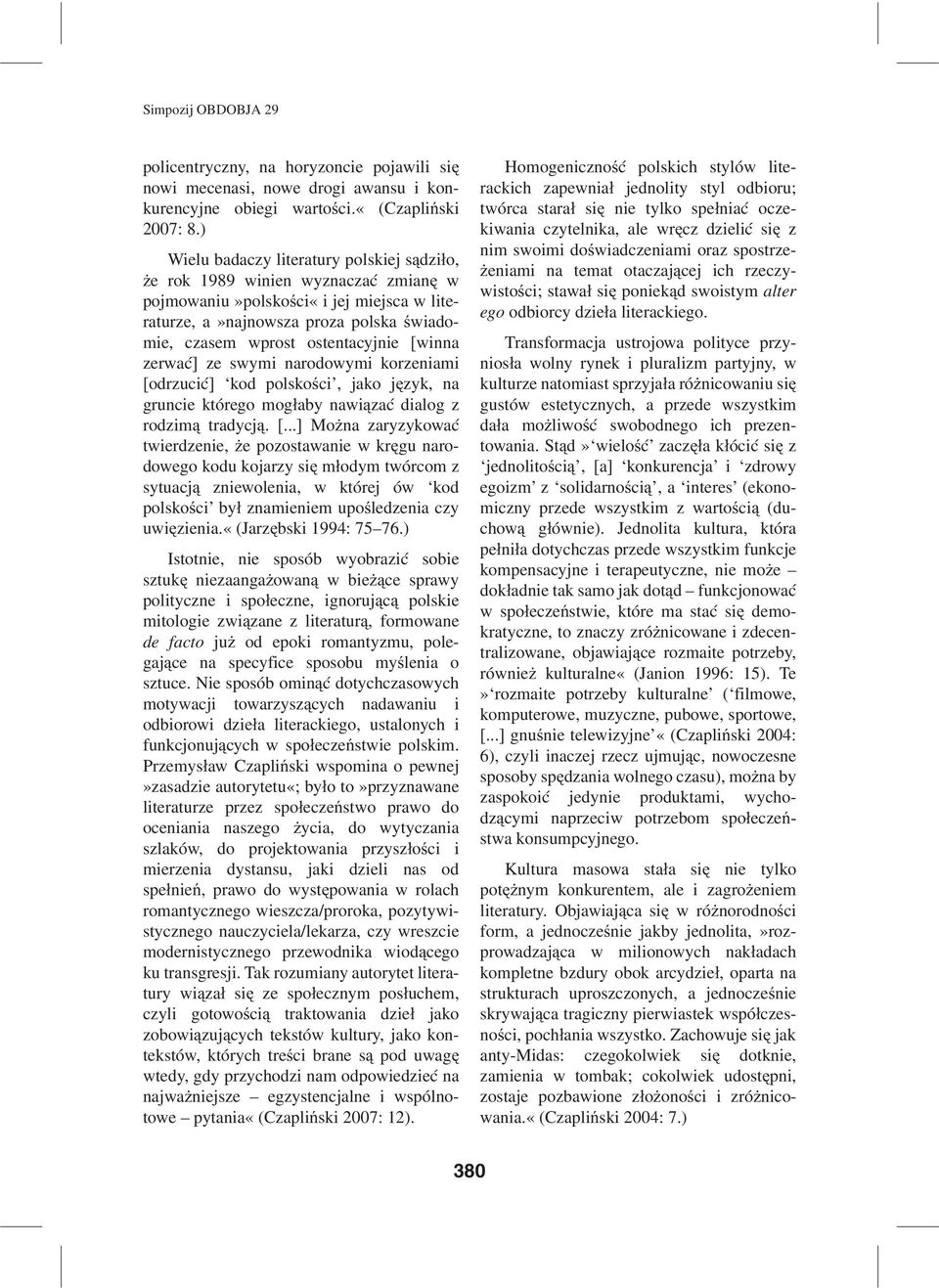[winna zerwa}] ze swymi narodowymi korzeniami [o