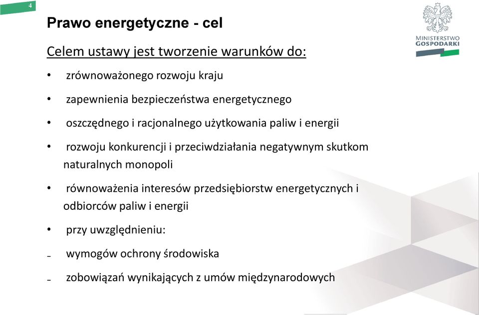 przeciwdziałania negatywnym skutkom naturalnych monopoli równoważenia interesów przedsiębiorstw energetycznych i