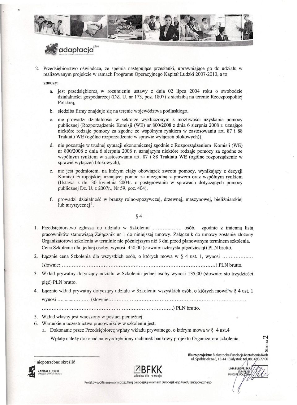 siedziba firmy znajduje się na terenie województwa podlaskiego, c.