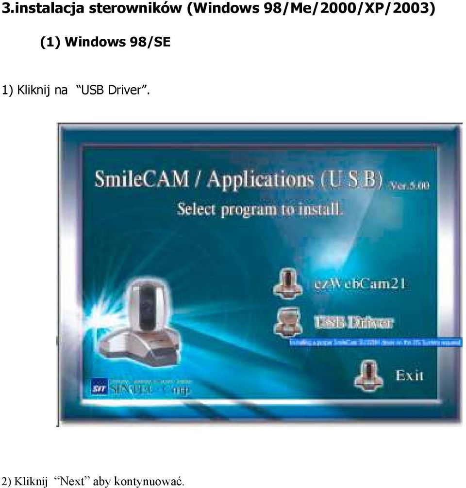 Windows 98/SE 1) Kliknij na USB