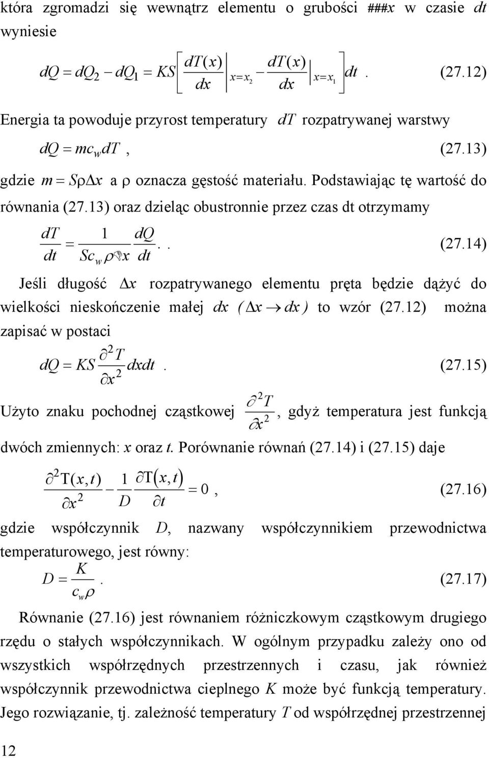 13) oraz dzieląc obustronnie przez czas dt otrzymamy dt dt 1 dq =.. (7.