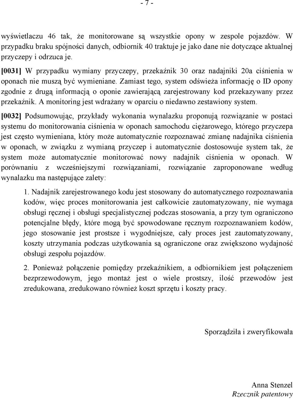 Zamiast tego, system odświeża informację o ID opony zgodnie z drugą informacją o oponie zawierającą zarejestrowany kod przekazywany przez przekaźnik.