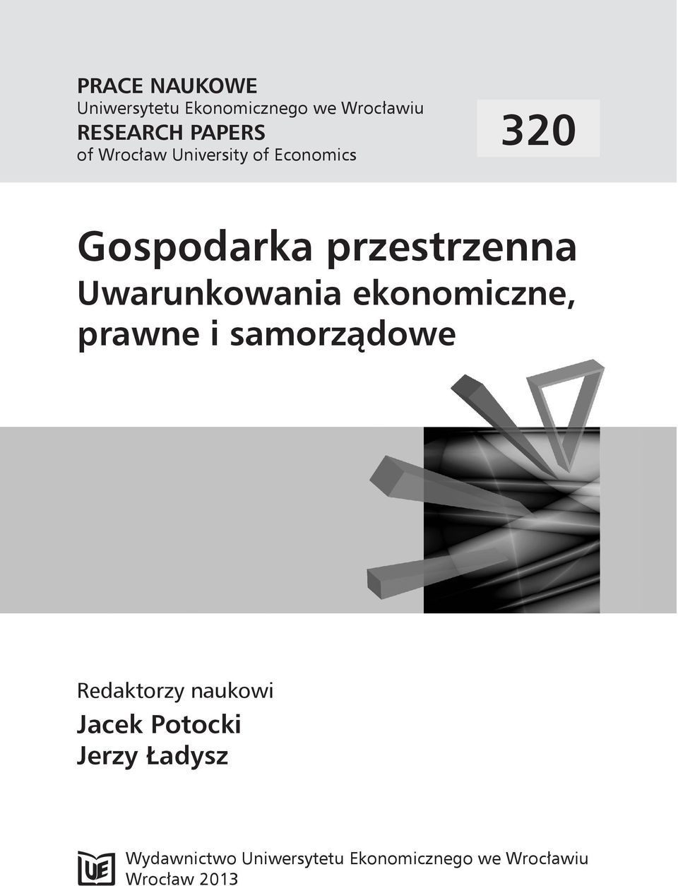 Uwarunkowania ekonomiczne, prawne i samorządowe Redaktorzy naukowi Jacek