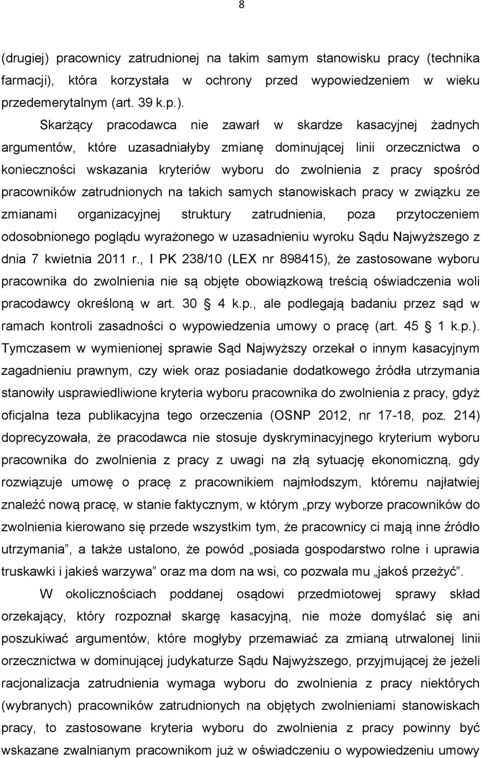 która korzystała w ochrony przed wypowiedzeniem w wieku przedemerytalnym (art. 39 k.p.).