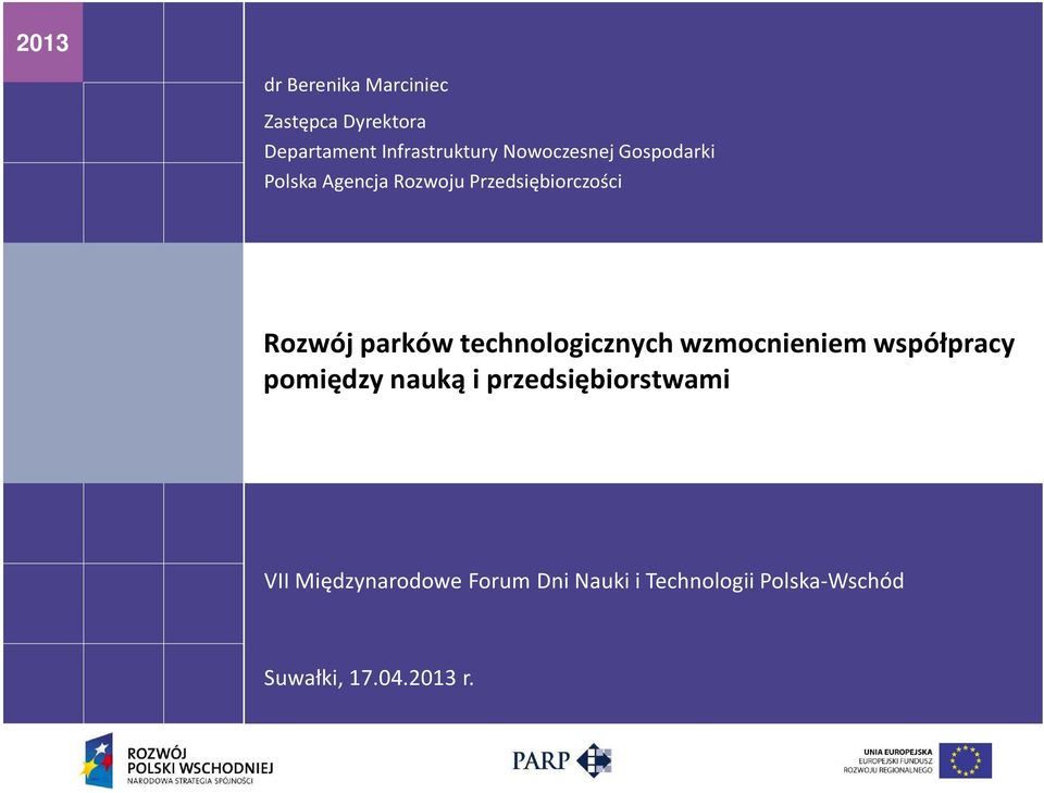 technologicznych wzmocnieniem współpracy pomiędzy nauką i przedsiębiorstwami