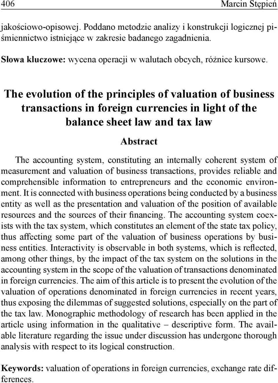 The evolution of the principles of valuation of business transactions in foreign currencies in light of the balance sheet law and tax law Abstract The accounting system, constituting an internally