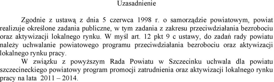 aktywizacji lokalnego rynku. W myśl art.