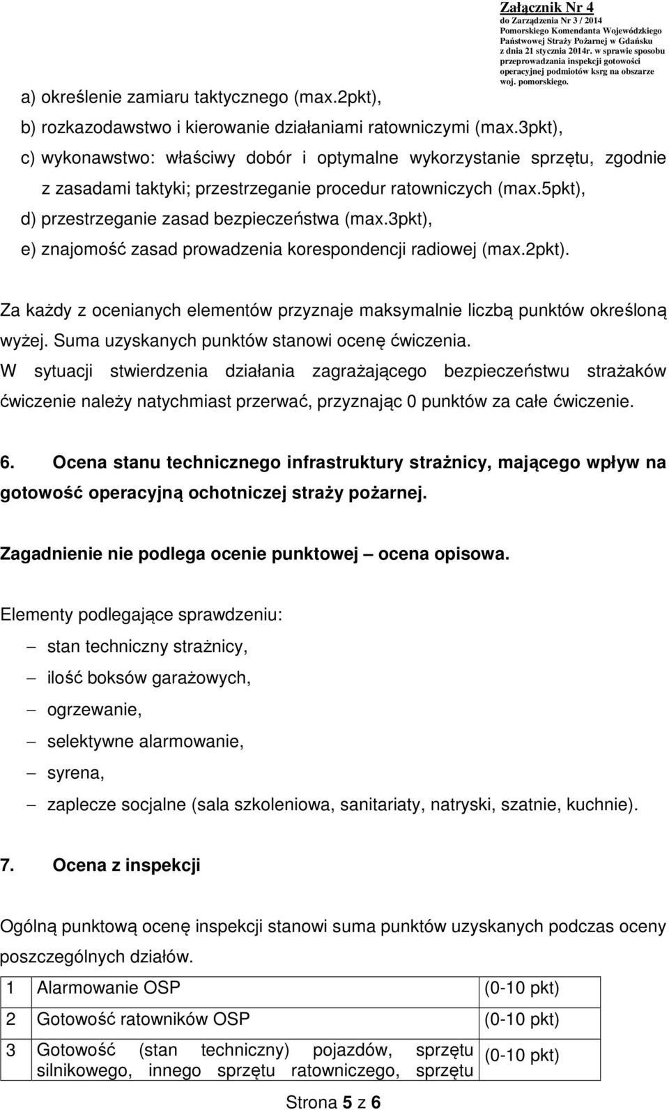 5pkt), d) przestrzeganie zasad bezpieczeństwa (max.3pkt), e) znajomość zasad prowadzenia korespondencji radiowej (max.2pkt).