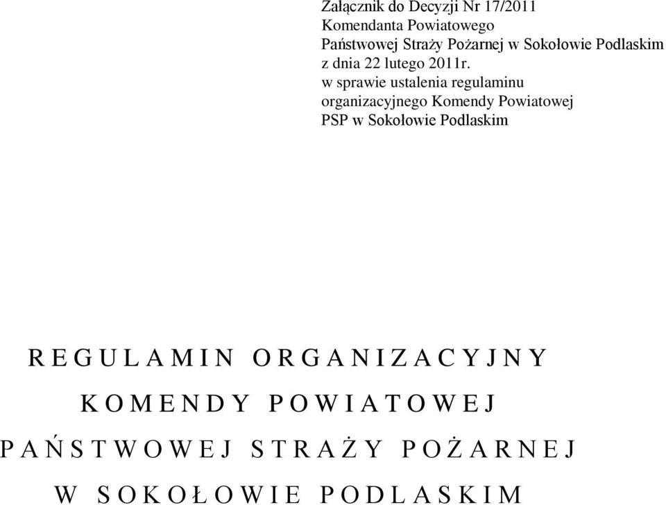 w sprawie ustalenia regulaminu organizacyjnego Komendy Powiatowej PSP w Sokołowie Podlaskim R E