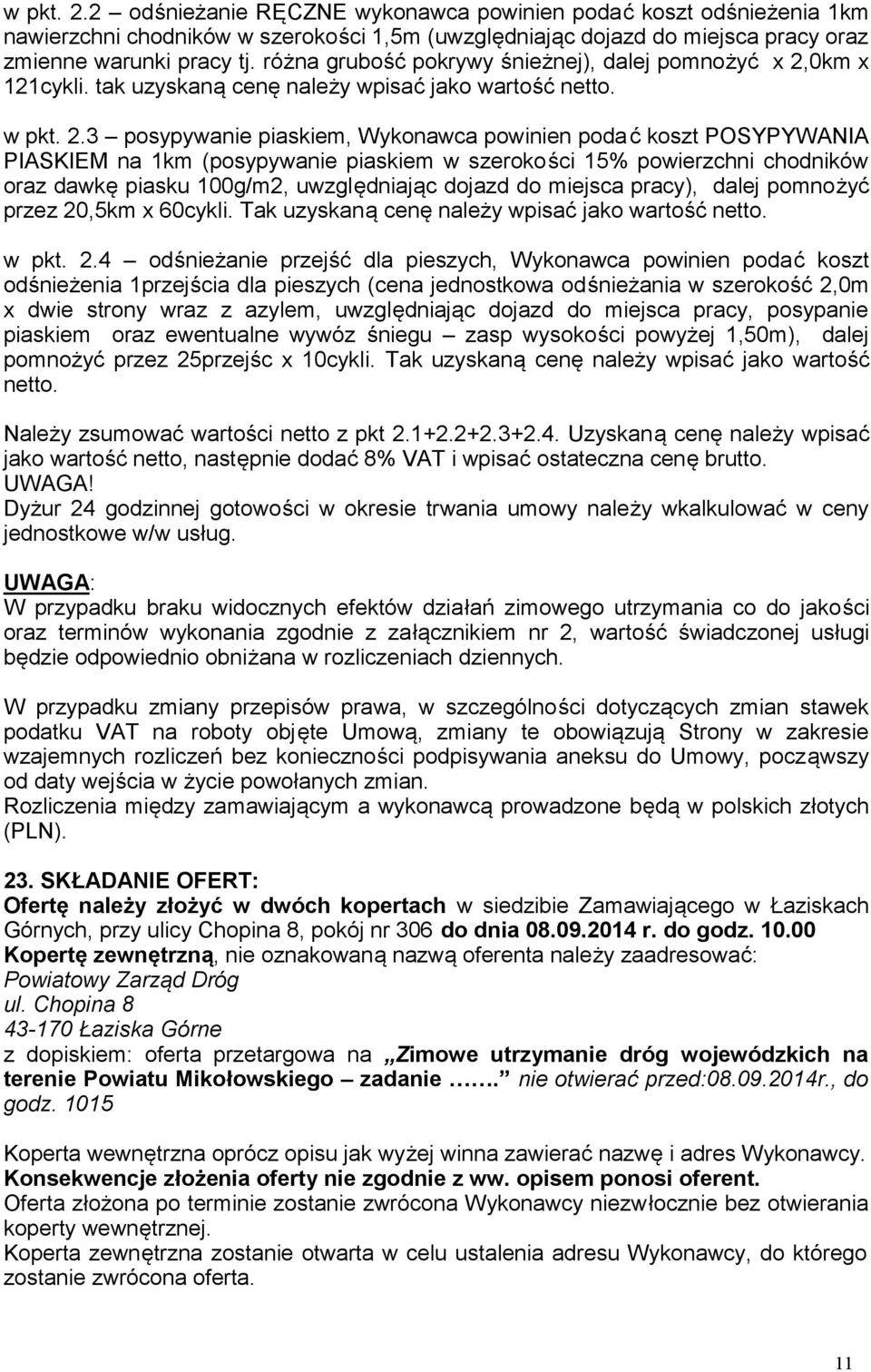 0km x 121cykli. tak uzyskaną cenę należy wpisać jako wartość netto. w pkt. 2.