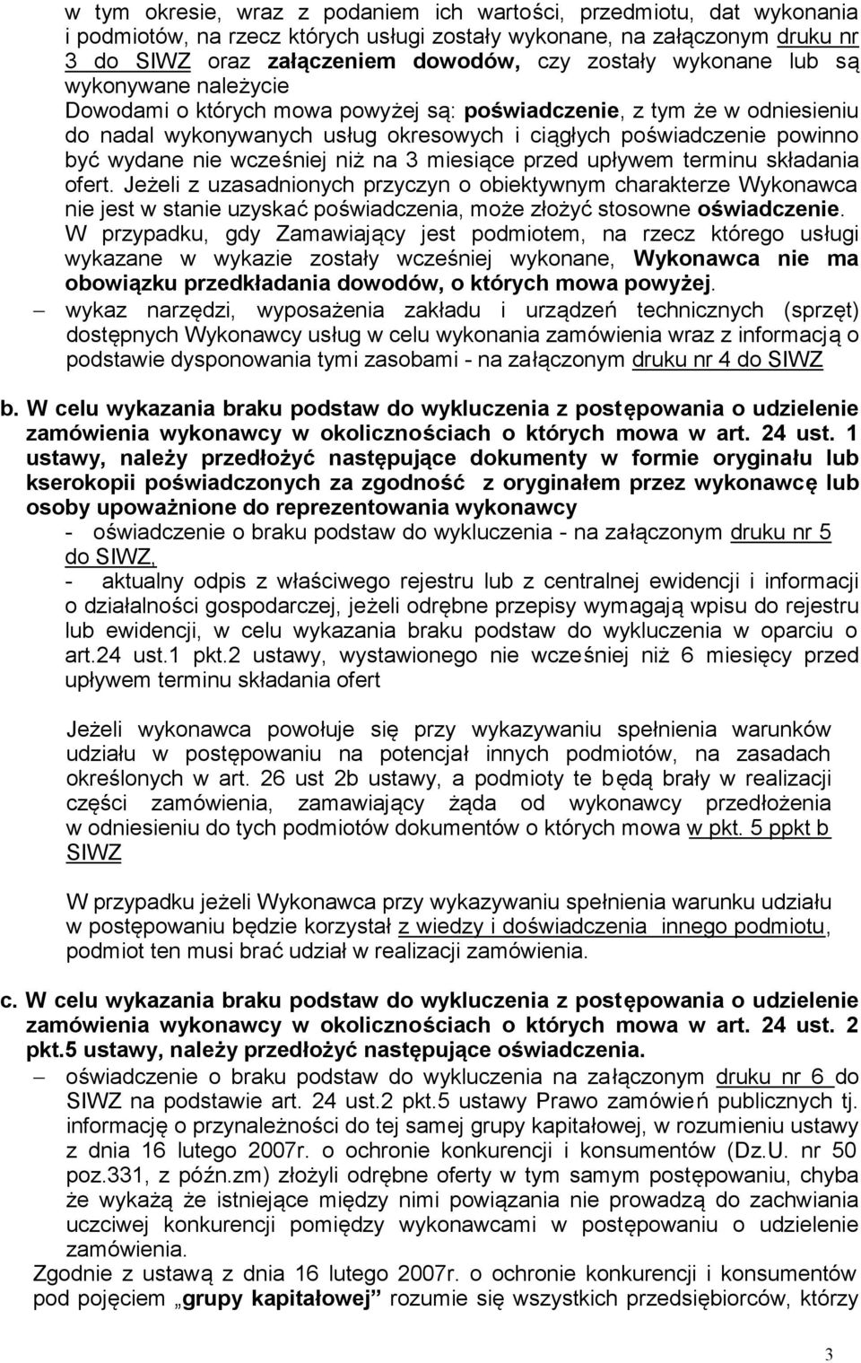 wcześniej niż na 3 miesiące przed upływem terminu składania ofert.