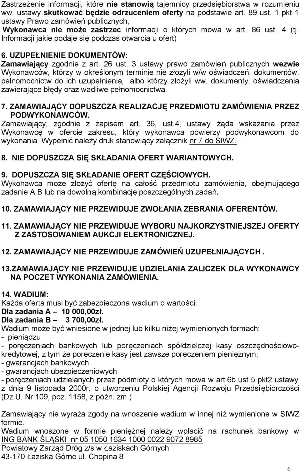 UZUPEŁNIENIE DOKUMENTÓW: Zamawiający zgodnie z art. 26 ust.
