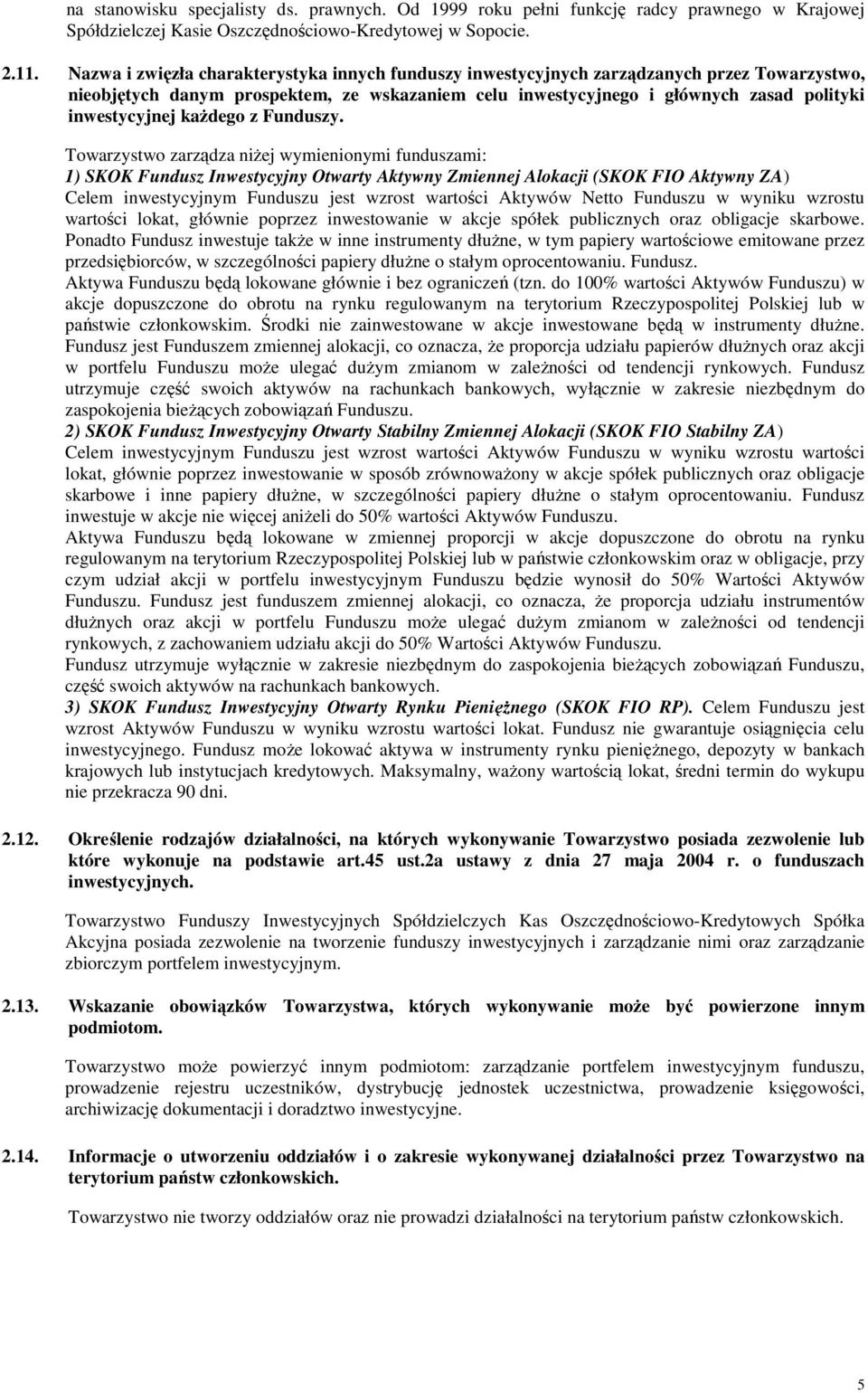 kaŝdego z Funduszy.