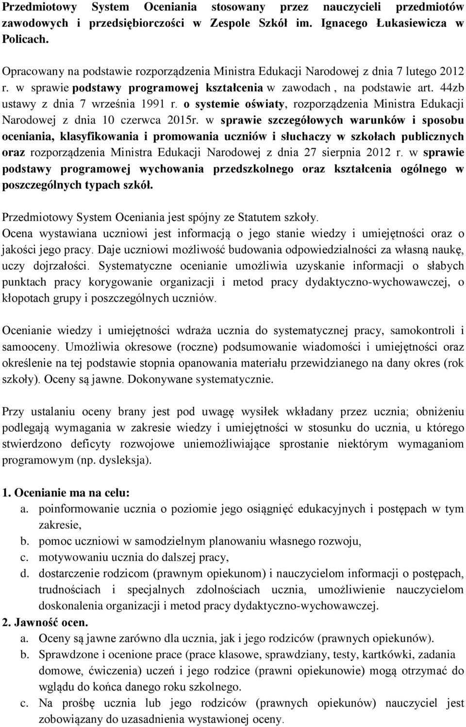 44zb ustawy z dnia 7 września 1991 r. o systemie oświaty, rozporządzenia Ministra Edukacji Narodowej z dnia 10 czerwca 2015r.