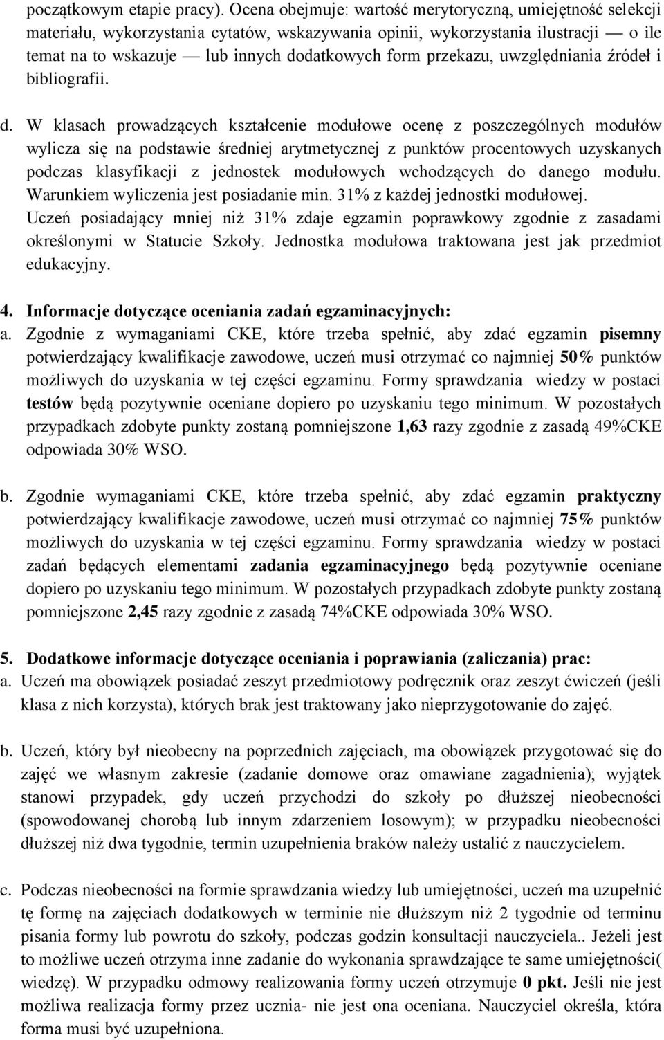przekazu, uwzględniania źródeł i bibliografii. d.