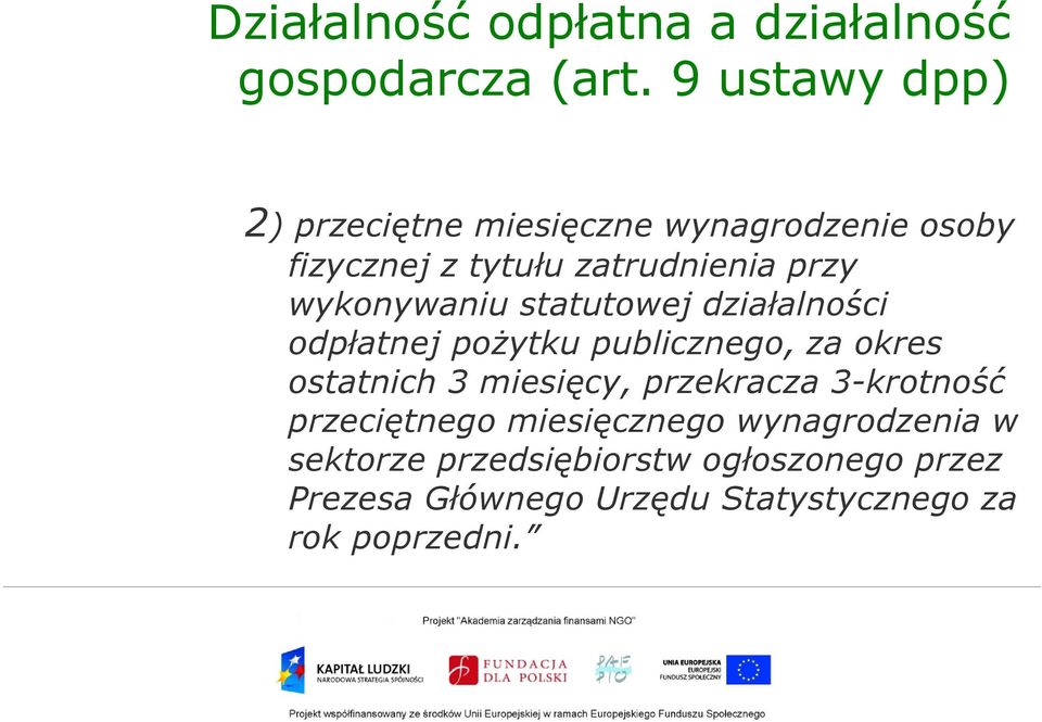 wykonywaniu statutowej działalności odpłatnej pożytku publicznego, za okres ostatnich 3 miesięcy,