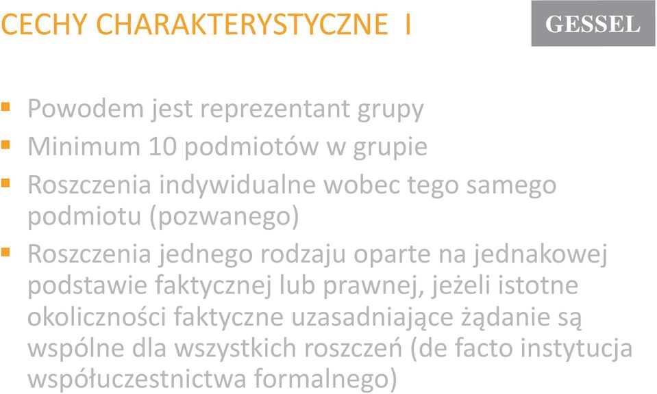 oparte na jednakowej podstawie faktycznej lub prawnej, jeżeli istotne okoliczności faktyczne