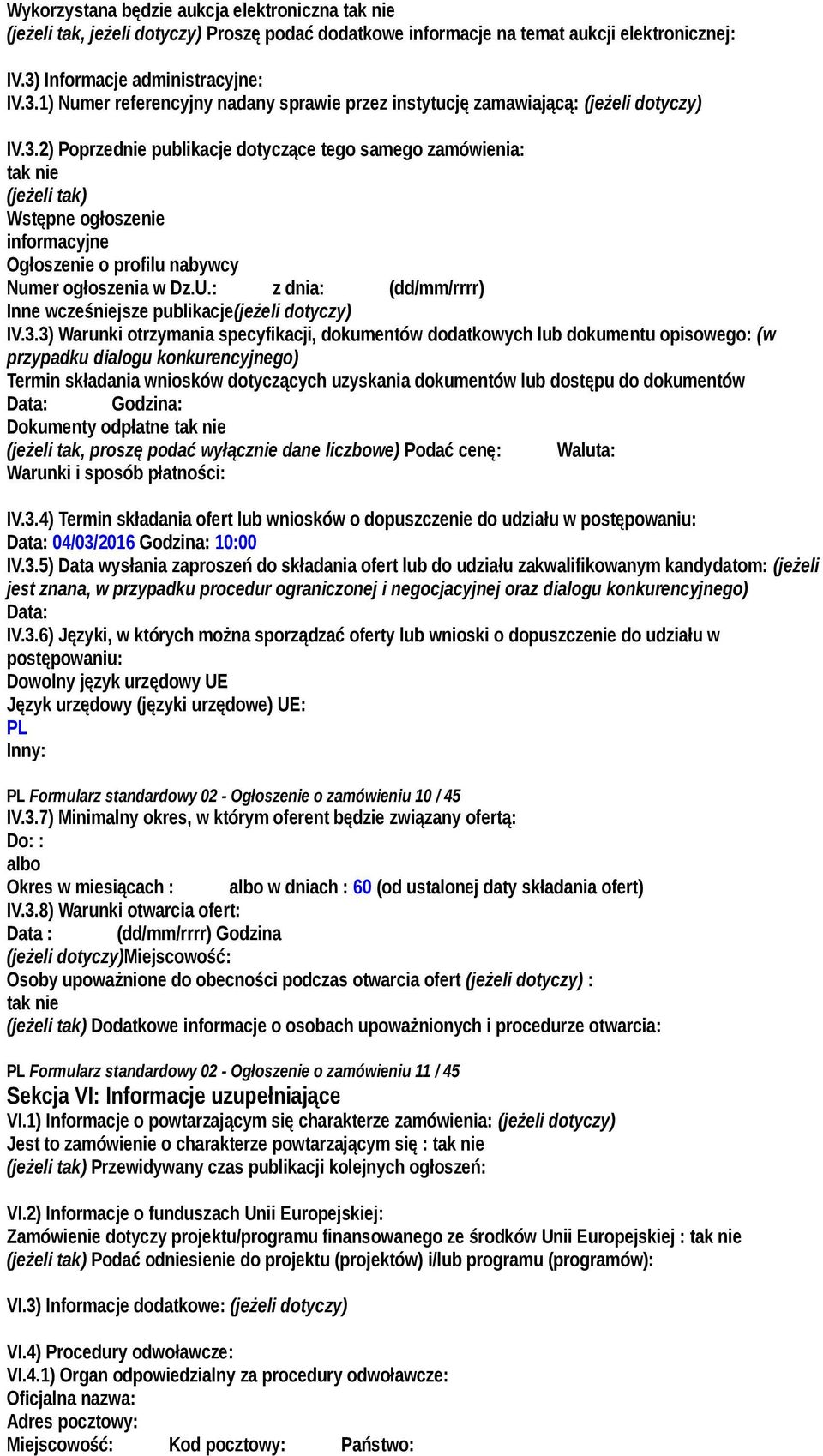 U.: z dnia: _ (dd/mm/rrrr) Inne wcześniejsze publikacje(jeżeli IV.3.