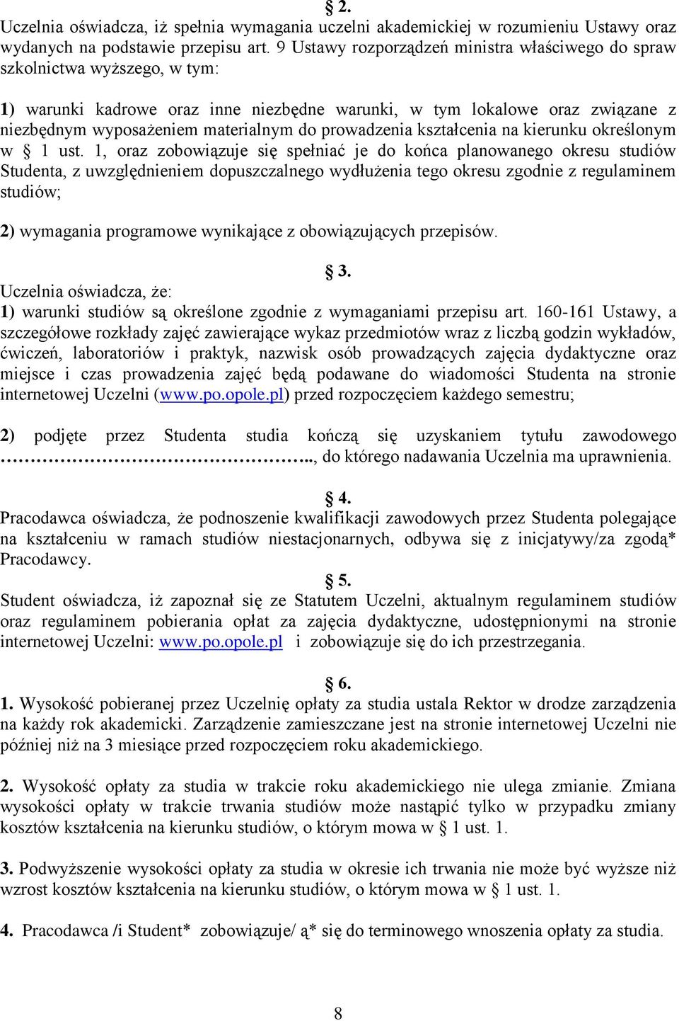 prowadzenia kształcenia na kierunku określonym w 1 ust.
