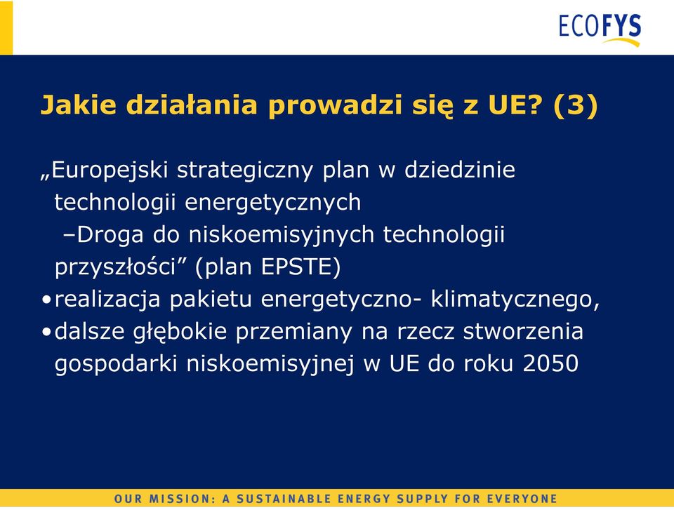 Droga do niskoemisyjnych technologii przyszłości (plan EPSTE) realizacja
