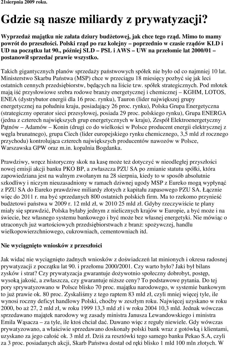 Takich gigantycznych planów sprzedaży państwowych spółek nie było od co najmniej 10 lat.