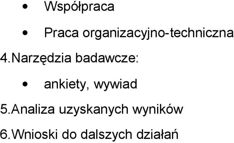 Narzędzia badawcze: ankiety,