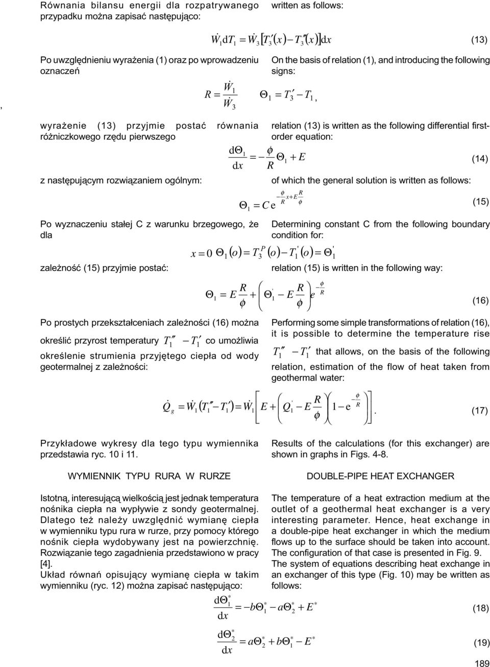 sta³ej C z warunku brzegowego, e dla zale noœæ (5) przyjmie postaæ: = C e relation () is written as the following differential firstorder equation: of which the general solution is written as