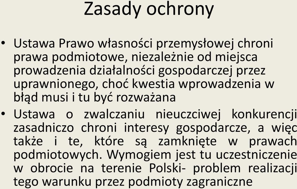 zwalczaniu nieuczciwej konkurencji zasadniczo chroni interesy gospodarcze, a więc także i te, które są zamknięte w