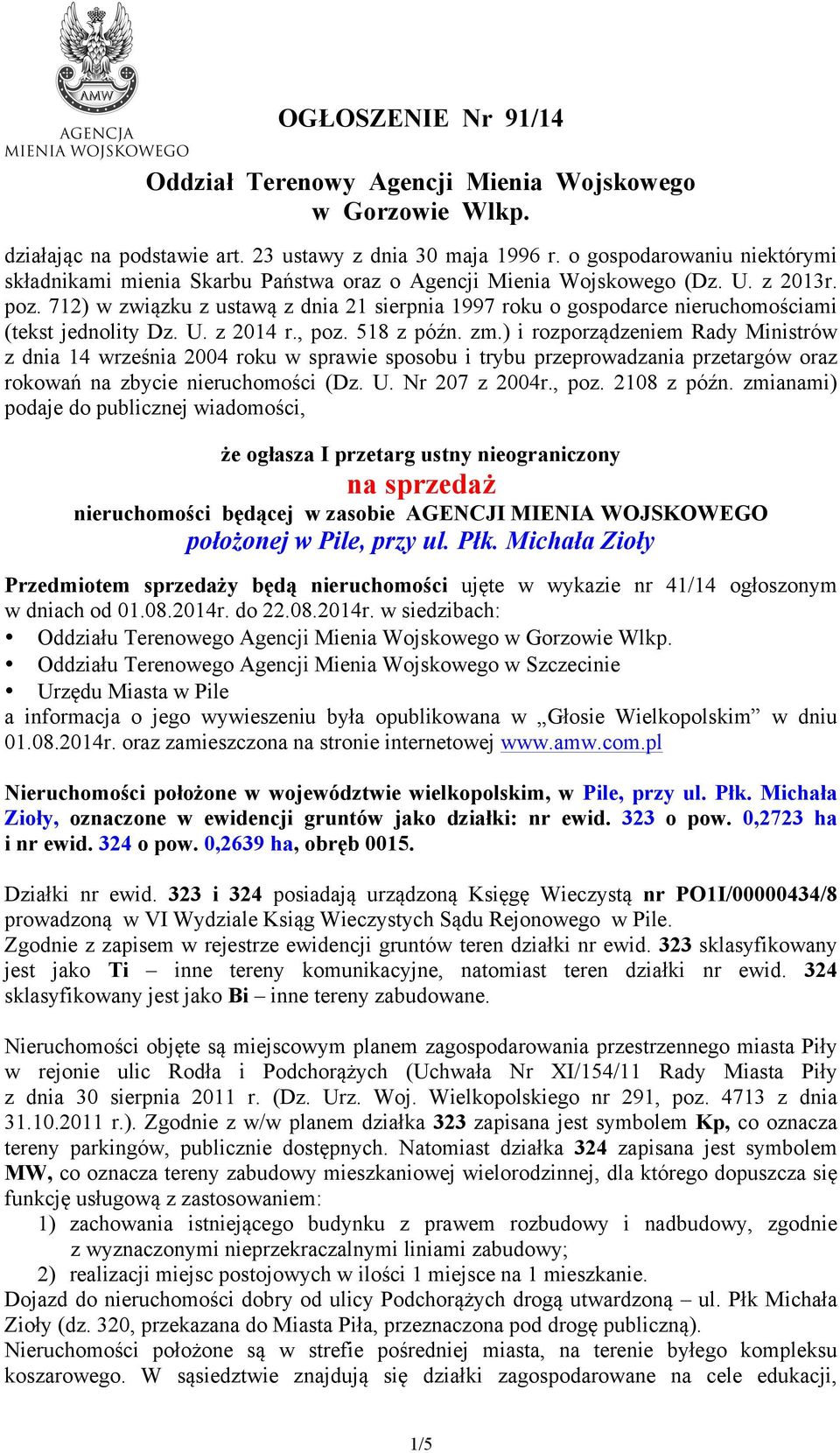 712) w związku z ustawą z dnia 21 sierpnia 1997 roku o gospodarce nieruchomościami (tekst jednolity Dz. U. z 2014 r., poz. 518 z późn. zm.