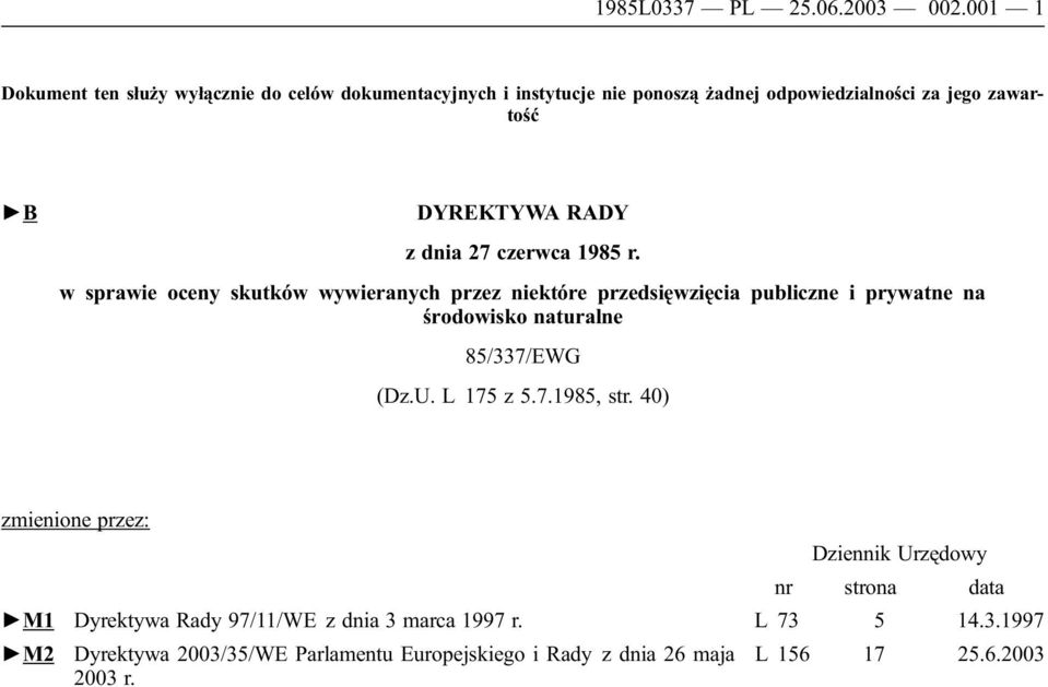 RADY z dnia 27 czerwca 1985 r.