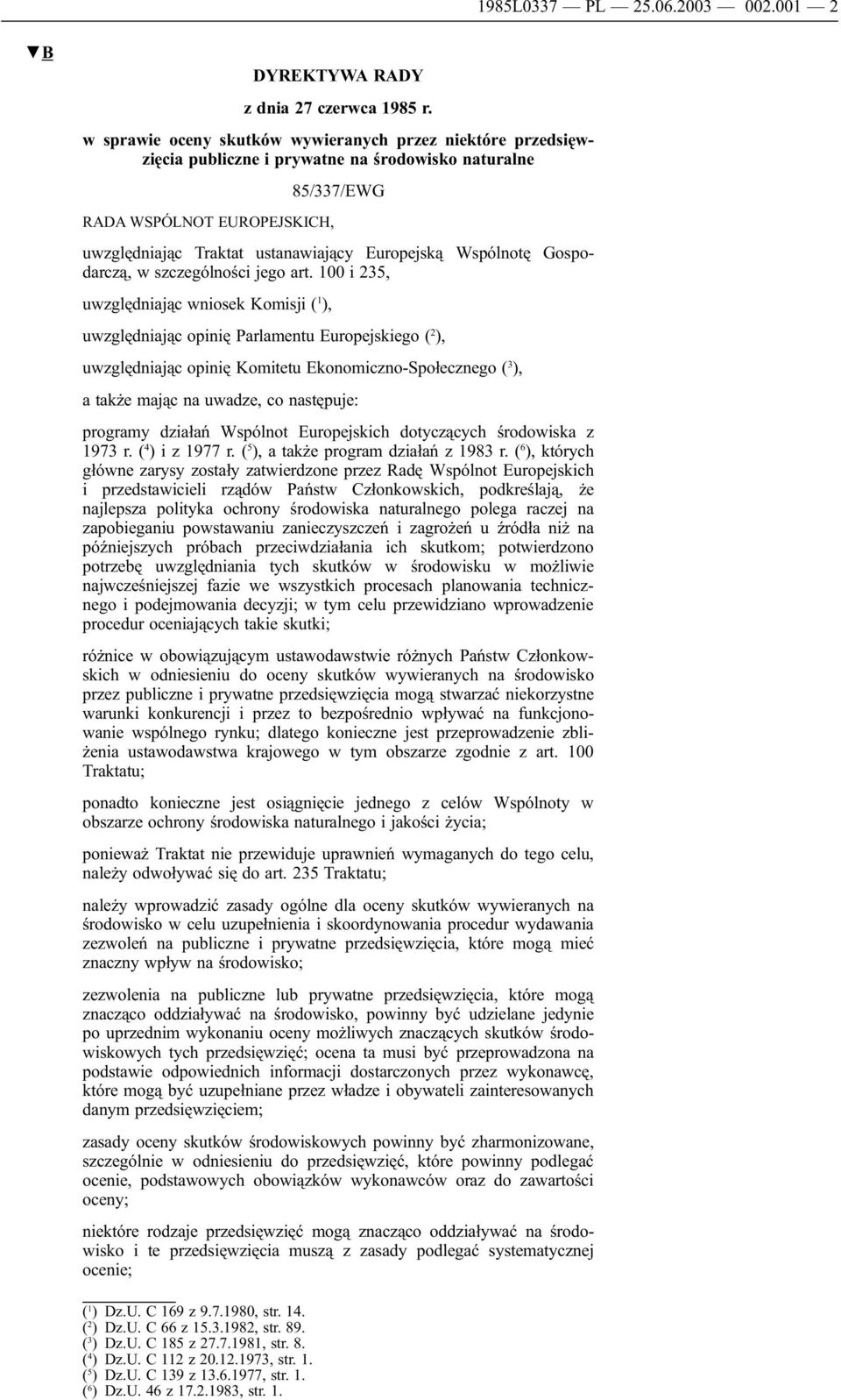 Wspólnotę Gospodarczą, w szczególności jego art.