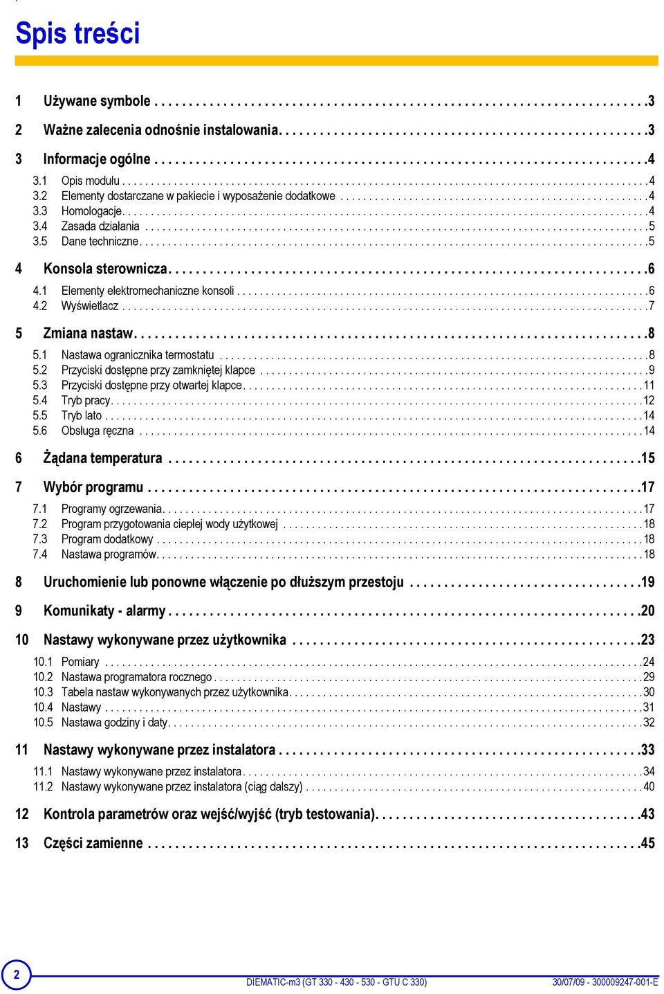 .....................................................4 3.3 Homologacje............................................................................................4 3.4 Zasada działania........................................................................................5 3.