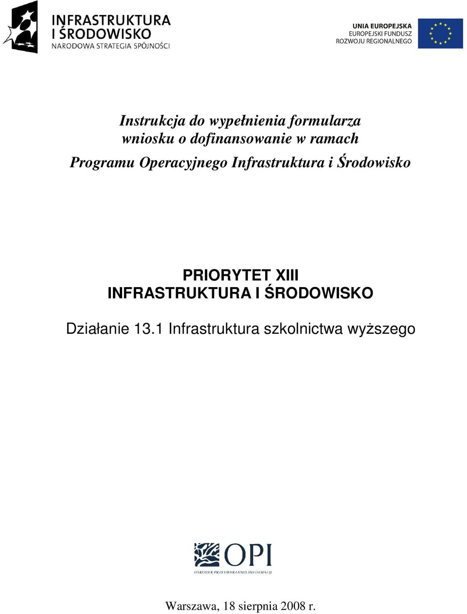 i Środowisko PRIORYTET XIII INFRASTRUKTURA I ŚRODOWISKO