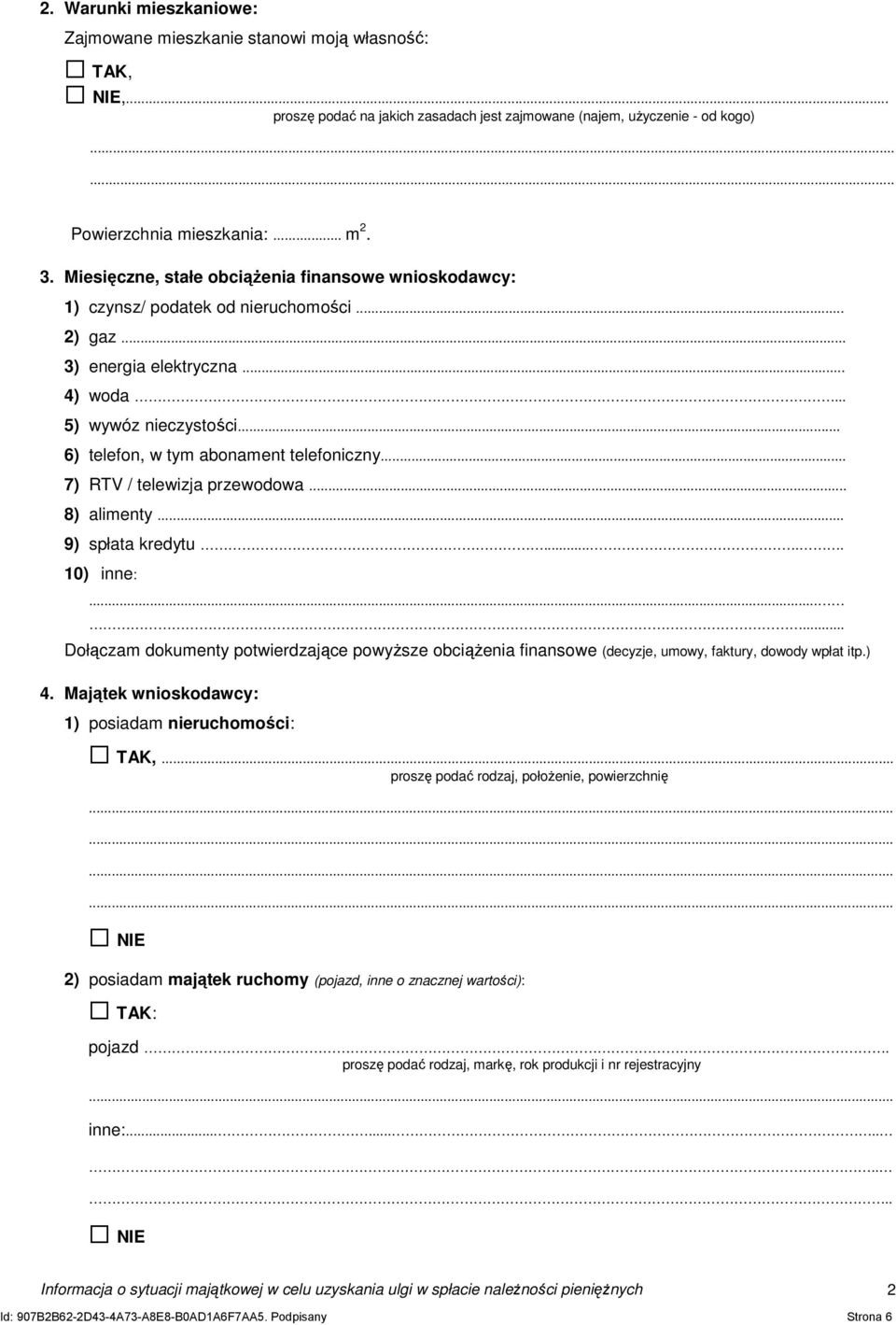 .. 6) telefon, w tym abonament telefoniczny... 7) RTV / telewizja przewodowa... 8) alimenty... 9) spłata kredytu..... 10) inne:.