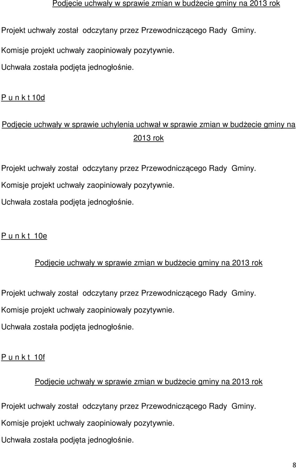 2013 rok P u n k t 10e Podjęcie uchwały w sprawie zmian w budżecie gminy na