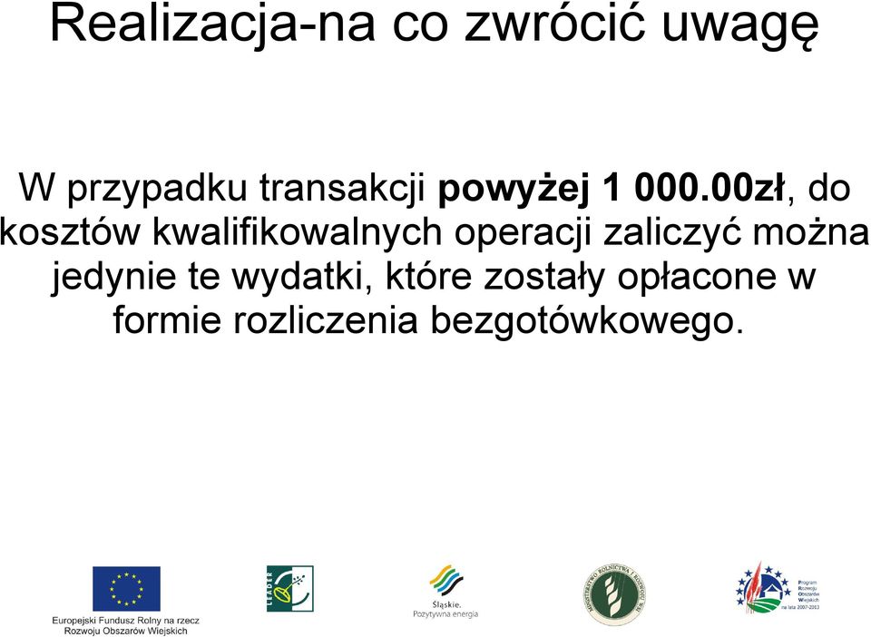 00zł, do kosztów kwalifikowalnych operacji zaliczyć