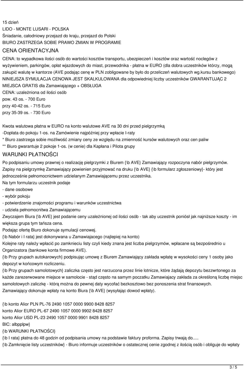walutę w kantorze (AVE podając cenę w PLN zobligowane by było do przeliczeń walutowych wg.