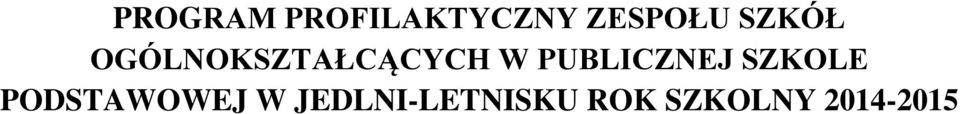 PUBLICZNEJ SZKOLE PODSTAWOWEJ W
