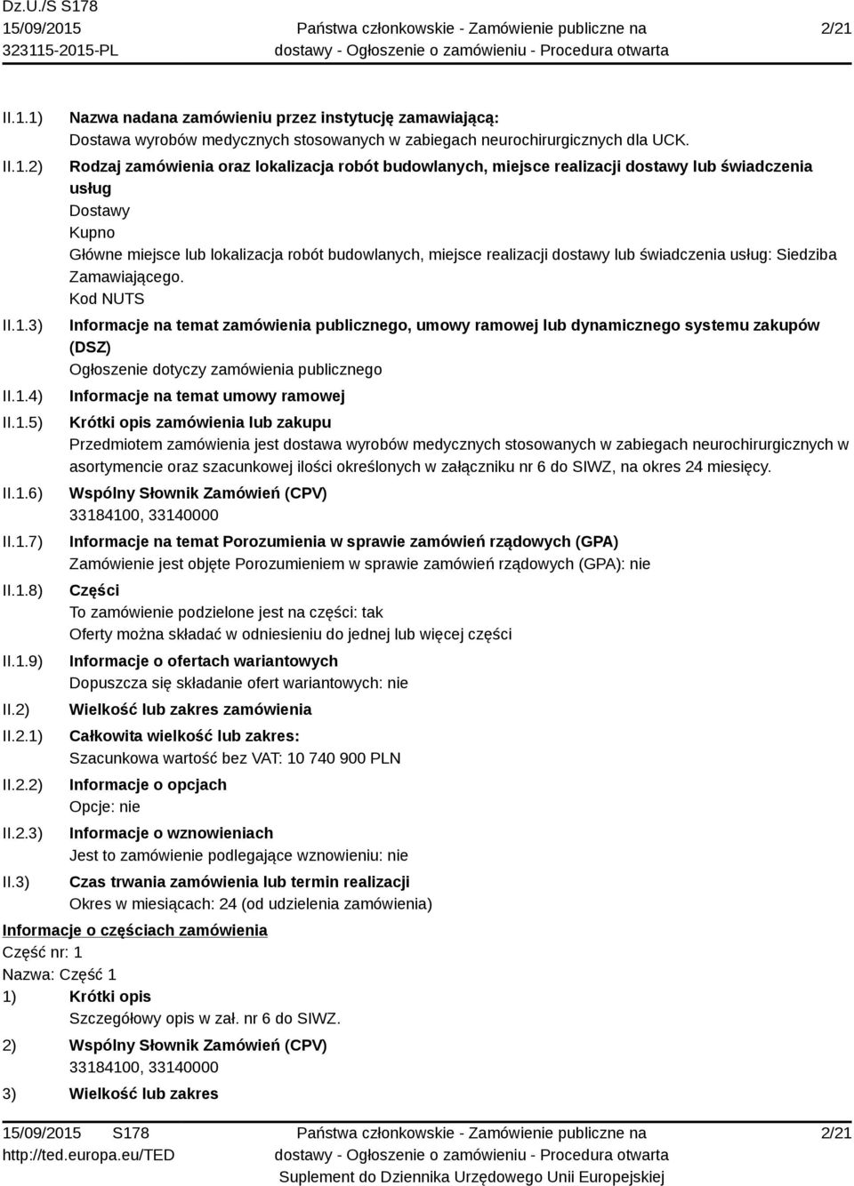 świadczenia usług: Siedziba Zamawiającego.