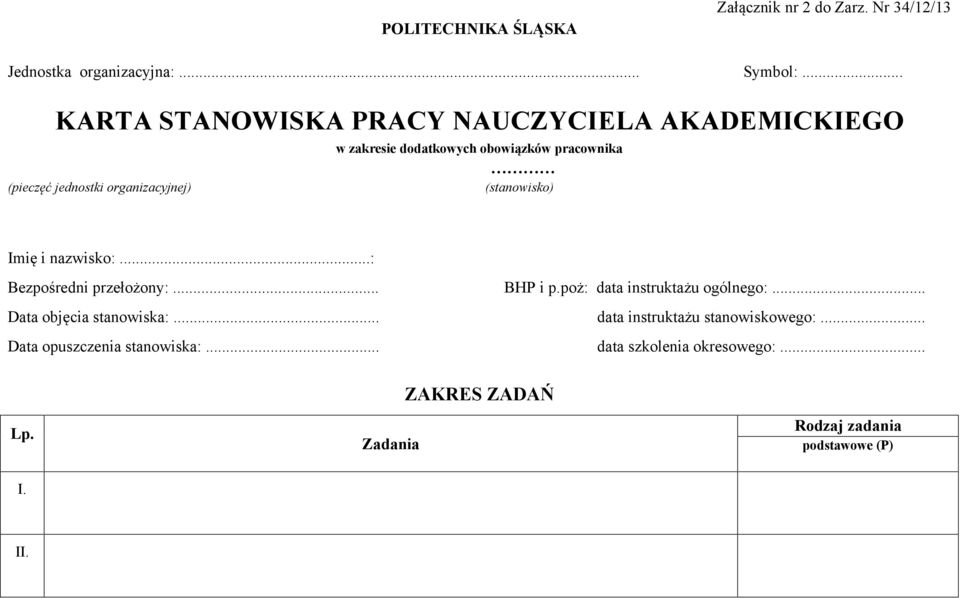 organizacyjnej) (stanowisko) Imię i nazwisko:...: Bezpośredni przełożony:... BHP i p.poż: data instruktażu ogólnego:.