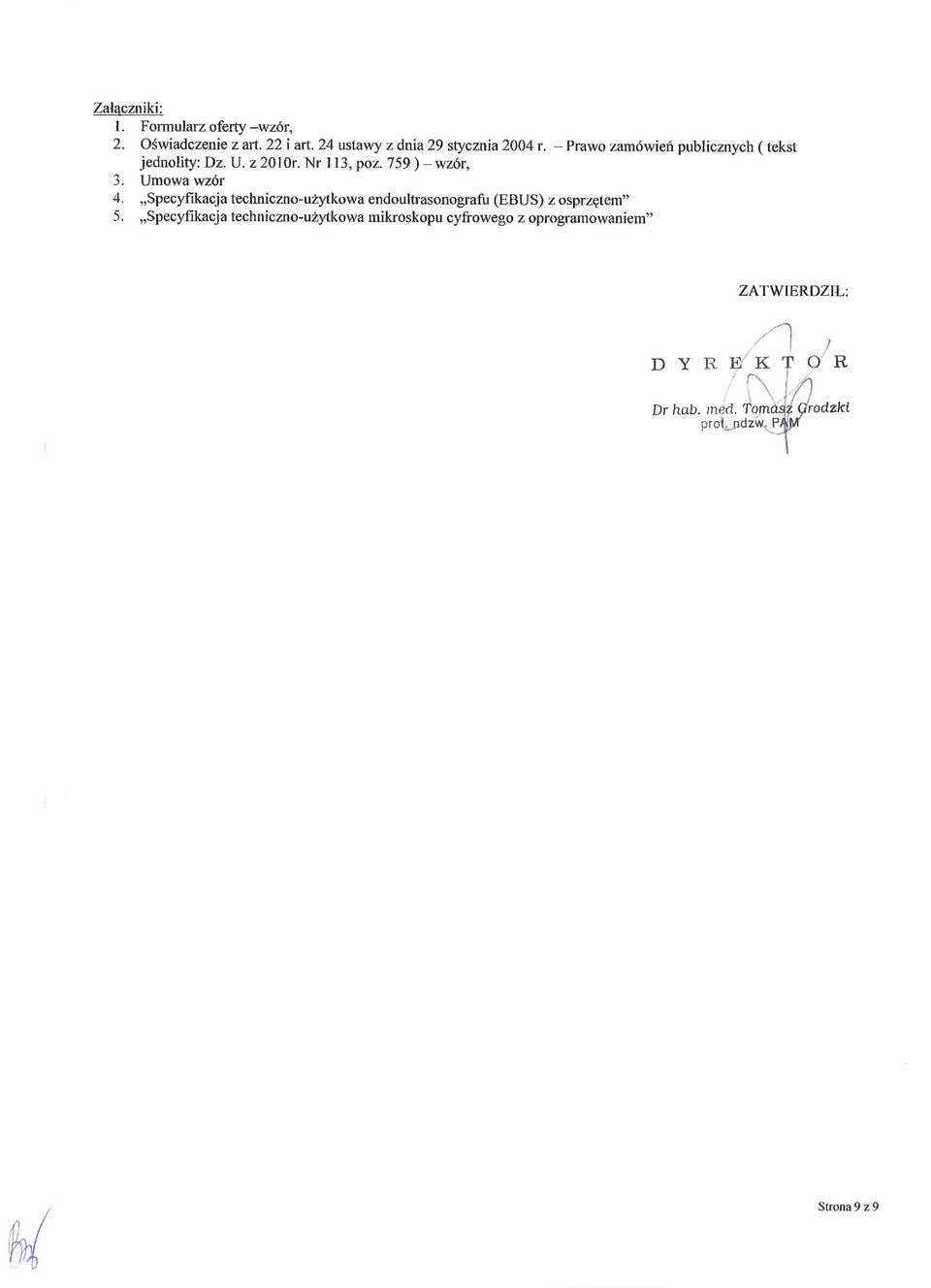 Specyfikacja technicmo-użytkowa endoultrasonografu (EBUS) z osprz ętem" 5.