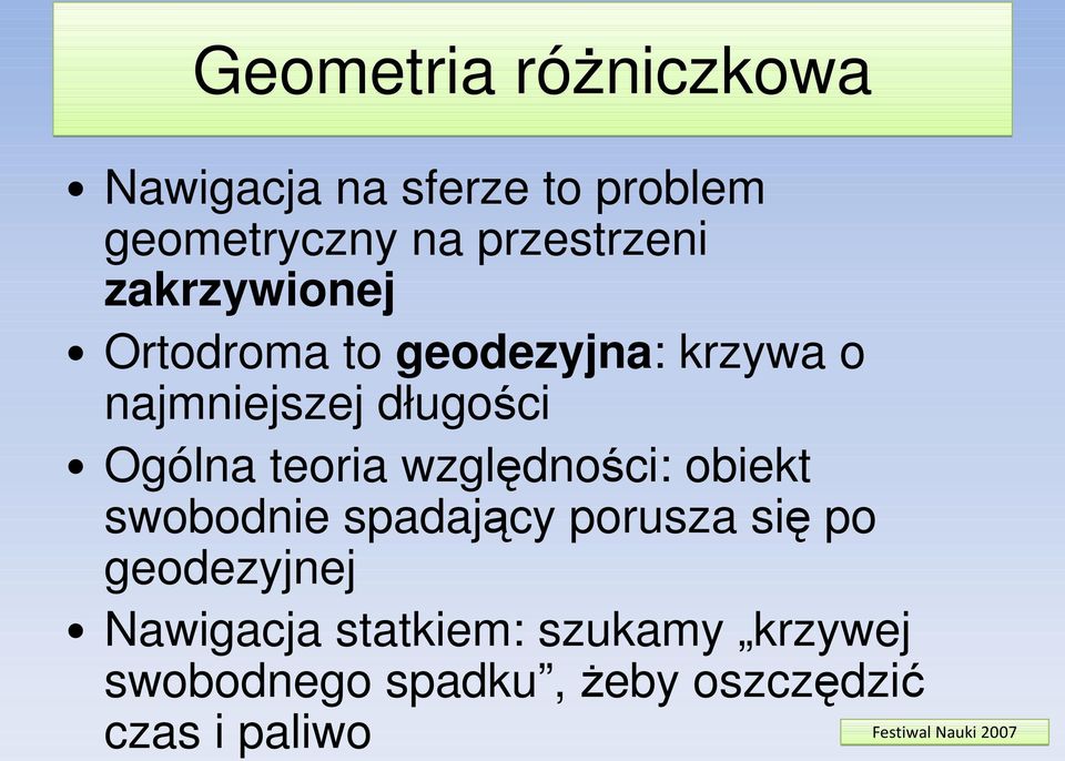 długości Ogólna teoria względności: obiekt swobodnie spadający porusza się po