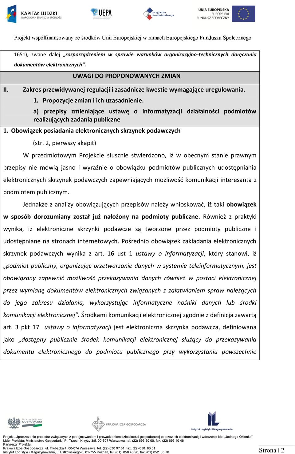 a) przepisy zmieniające ustawę o informatyzacji działalności podmiotów realizujących zadania publiczne 1. Obowiązek posiadania elektronicznych skrzynek podawczych (str.
