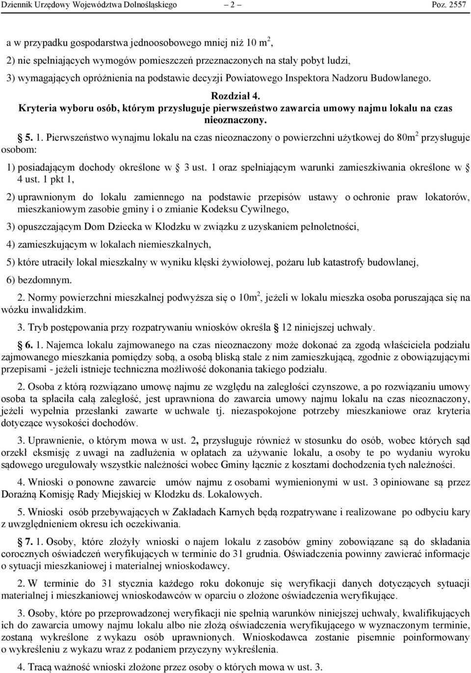 Powiatowego Inspektora Nadzoru Budowlanego. Rozdział 4. Kryteria wyboru osób, którym przysługuje pierwszeństwo zawarcia umowy najmu lokalu na czas nieoznaczony. 5. 1.