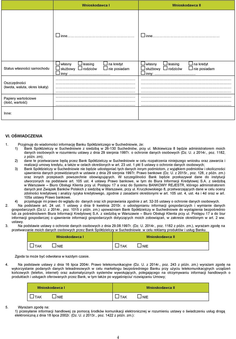 Przyjmuję do wiadomości informację Banku Spółdzielczego w Suchedniowie, że: 1) Bank Spółdzielczy w Suchedniowie z siedzibą w 26-130 Suchedniów, przy ul.